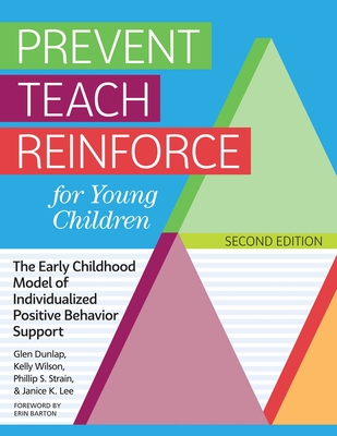 Prevent Teach Reinforce for Young Children: The Early Childhood Model of Individualized Positive Behavior Support Cover Image