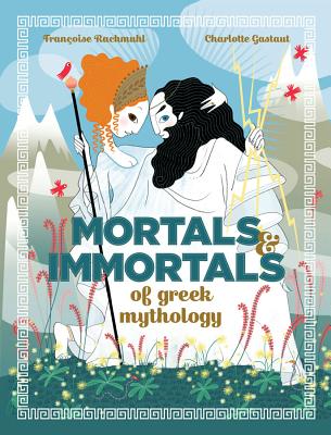 Cover for Mortals and Immortals of Greek Mythology
