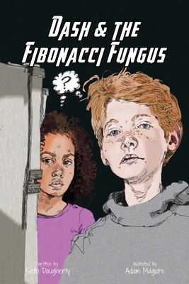 Dash and the Fibonacci Fungus By Seth Daugherty, Adam Maguire (Illustrator) Cover Image