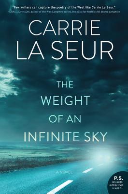 The Weight of an Infinite Sky: A Novel By Carrie La Seur Cover Image