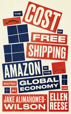 The Cost of Free Shipping: Amazon in the Global Economy (Wildcat) Cover Image