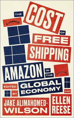 The Cost of Free Shipping: Amazon in the Global Economy (Wildcat) Cover Image