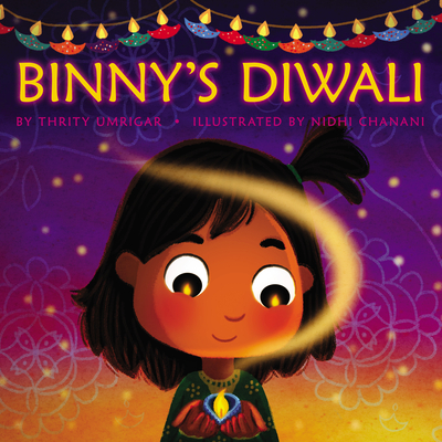 Binny's Diwali By Thrity Umrigar, Nidhi Chanani (Illustrator) Cover Image