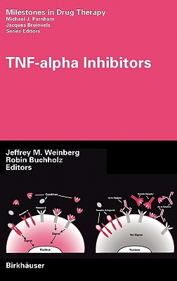 Tnf-Alpha Inhibitors (Milestones in Drug Therapy)