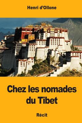 Chez les nomades du Tibet By Henri D'Ollone Cover Image