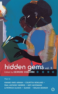 Hidden Gems Volume II: Contemporary Black British Plays: Volume 2 (Oberon Modern Plays) Cover Image