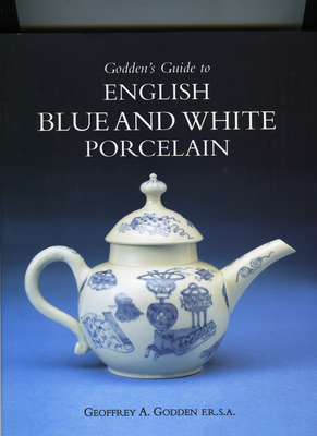 Godden's Guide to English Blue & White Porcelain By Geoffrey A. Godden Cover Image