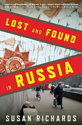 Cover Image for Lost and Found in Russia: Lives in the Post-Soviet Landscape
