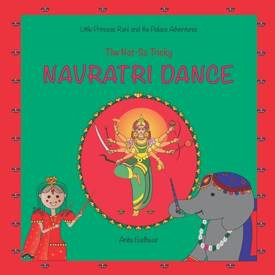 The Not-So Tricky Navratri Dance By Anita Badhwar Cover Image