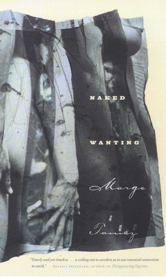 Naked Wanting (Camino del Sol ) By Margo Tamez Cover Image
