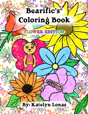 Bearific's(R) Coloring Book: Flower Edition By Katelyn Lonas Cover Image
