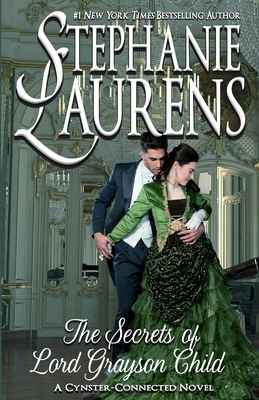 The Secrets of Lord Grayson Child By Stephanie Laurens Cover Image
