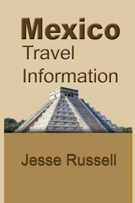 Mexico Travel Information: Tourism By Jesse Russell Cover Image