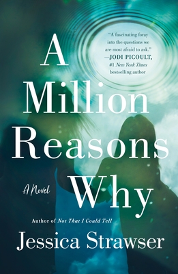 A Million Reasons Why: A Novel By Jessica Strawser Cover Image
