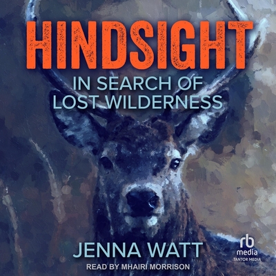 Hindsight: In Search of Lost Wilderness Cover Image