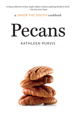 Pecans: A Savor the South Cookbook (Savor the South Cookbooks)