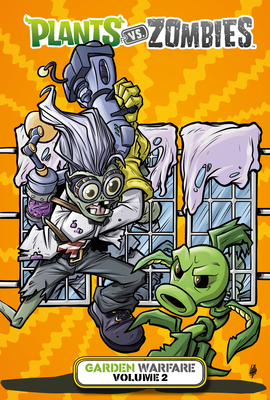 Plants vs. Zombies: Garden Warfare Volume 2 By Paul Tobin, Tim Lattie (Illustrator) Cover Image