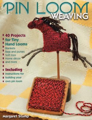 Pin Loom Weaving: 40 Projects for Tiny Hand Looms Cover Image