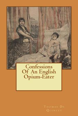 Confessions Of An English Opium-Eater Cover Image
