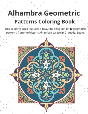 Alhambra Geometric: Patterns Coloring Book