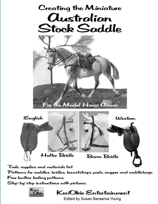 Creating the Miniature Australian Stock Saddle: For the Model Horse Arena Cover Image
