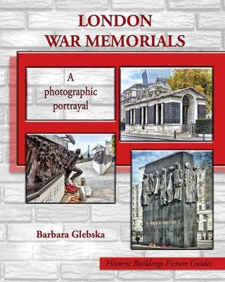 London War Memorials: A photographic portrayal Cover Image