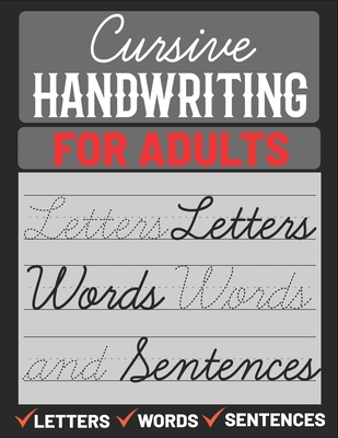 Cursive Handwriting for Adults: Cursive Handwriting Practice Paper for Adults, Learn Cursive Handwriting Cover Image