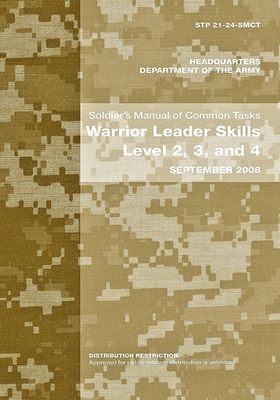 STP 21-24-SMCT Soldier's Manual Common Tasks Warrior Leader Skills Level 2, 3, 4: Updated version By Us Legi Publishing (Editor), Department of the Army Cover Image