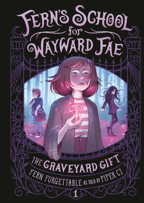 The Graveyard Gift (Fern's School for Wayward Fae #1)