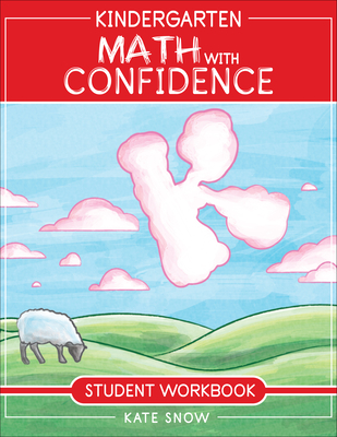 Kindergarten Math With Confidence Student Workbook By Kate Snow Cover Image