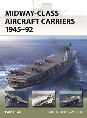 Midway-Class Aircraft Carriers 1945–92 (New Vanguard #331)