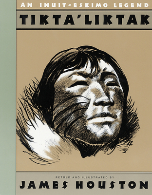 Tikta'liktak: An Inuit-Eskimo Legend Cover Image