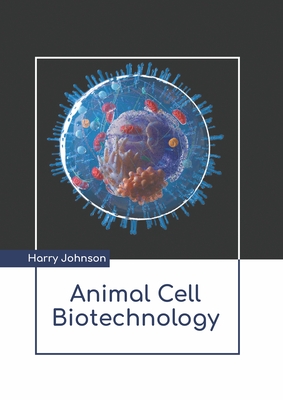 Animal Cell Biotechnology (Hardcover) | Malaprop's Bookstore/Cafe