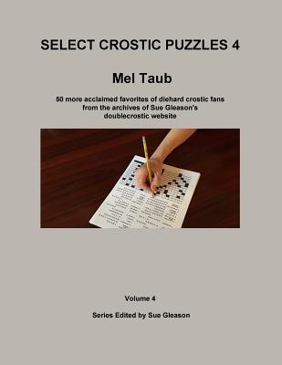Select Crostic Puzzles 4 By Sue Gleason (Editor), Mel Taub Cover Image