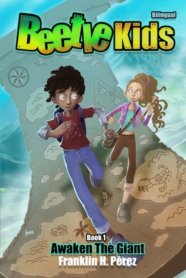 Cover for Beetle Kids Awaken the Giant / Los Niños Escarabajo Despiertan al Gigante