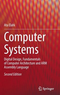Computer Systems: Digital Design, Fundamentals of Computer Architecture and Arm Assembly Language Cover Image