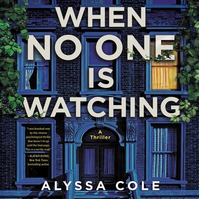 When No One Is Watching Lib/E: A Thriller By Alyssa Cole, Jay Aaseng (Read by), Susan Dalian (Read by) Cover Image
