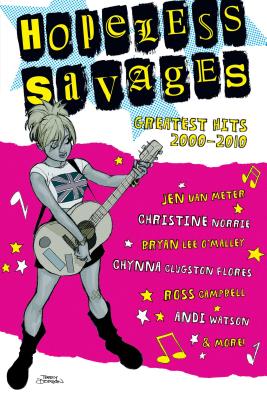 Hopeless Savages: Greatest Hits 2000-2010 By Jen Van Meter, Christine Norrie (Illustrator), Bryan Lee O'Malley (Illustrator) Cover Image
