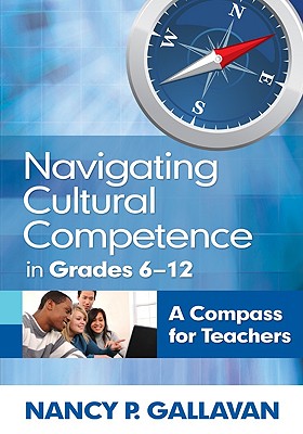 Navigating Cultural Competence in Grades 6-12: A Compass for Teachers Cover Image