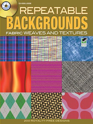 Repeatable Backgrounds: Fabric Weaves and Textures CD-ROM & Book (Dover Electronic Clip Art) Cover Image