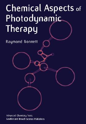 Chemical Aspects of Photodynamic Therapy (Advanced Chemistry Texts #1) Cover Image