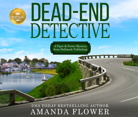 Dead-End Detective: A Piper and Porter Mystery from Hallmark Publishing By Amanda Flower, Hallmark Publishing, Laura Faye Smith (Read by) Cover Image