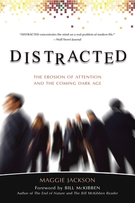 Distracted: The Erosion of Attention and the Coming Dark Age Cover Image