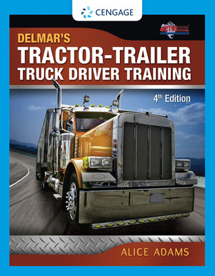 Tractor-Trailer Truck Driver Training By Alice Adams, Ptdi Cover Image