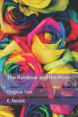 The Rainbow and the Rose: Original Text Cover Image