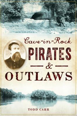 Cave-In-Rock Pirates and Outlaws