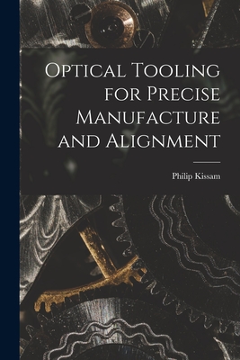 Optical Tooling for Precise Manufacture and Alignment Cover Image