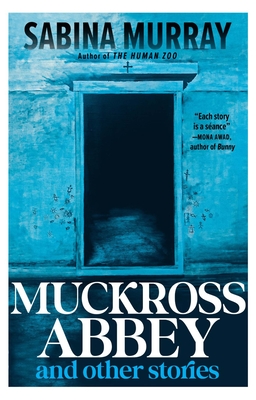 Muckross Abbey and Other Stories By Sabina Murray Cover Image
