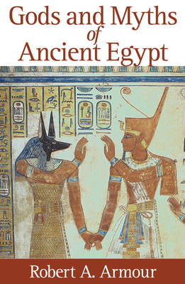 Gods and Myths of Ancient Egypt Cover Image