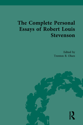 The Complete Personal Essays of Robert Louis Stevenson By Trenton B. Olsen (Editor) Cover Image
